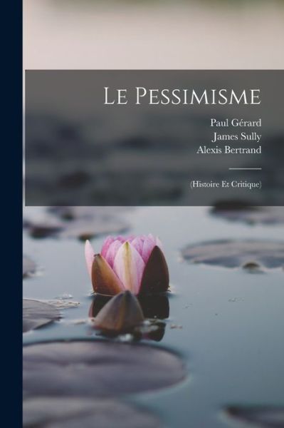 Cover for James Sully · Pessimisme : (Histoire et Critique) (Book) (2022)