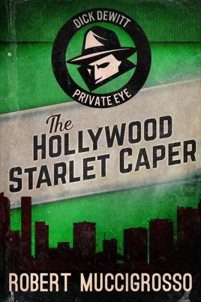 Cover for Robert Muccigrosso · The Hollywood Starlet Caper (Paperback Book) (2021)