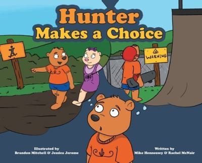 Cover for Mike Hennessey · Hunter Makes a Choice (Gebundenes Buch) (2022)