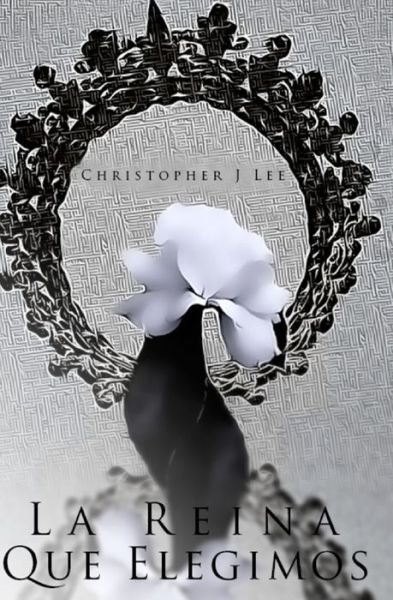 Cover for Christopher Lee · Reina Que Elegimos (Bog) (2019)