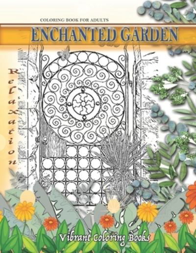 Cover for Vibrant Coloring Books · Coloring Book For Adults Enchanted Garden (Paperback Book) (2019)