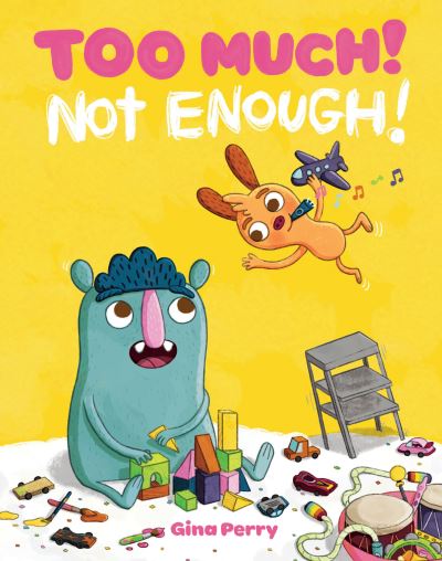 Cover for Gina Perry · Too much! Not enough! (Book) (2018)