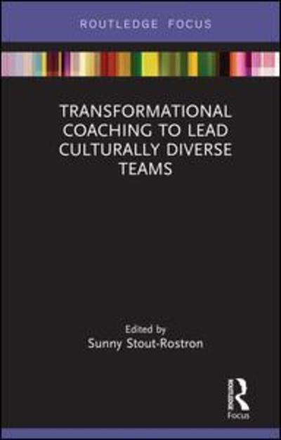 Cover for Sunny Stout-Rostron · Transformational Coaching to Lead Culturally Diverse Teams - Routledge Focus on Coaching (Inbunden Bok) (2019)