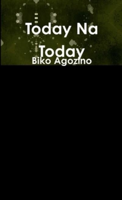 Cover for Biko Agozino · Today Na Today (Bog) (2013)