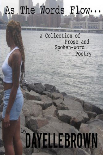 Cover for Dayelle Brown · As the Words Flow. . . a Collection of Prose and Spoken-word Poetry (Pocketbok) (2014)