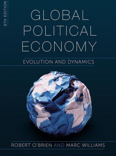 Cover for O'Brien, Robert (McMaster University, Canada) · Global Political Economy: Evolution and Dynamics (Pocketbok) (2020)