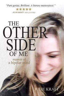 Cover for Julie Kraft · The Other Side of Me - Memoir of a Bipolar Mind (Paperback Book) (2025)