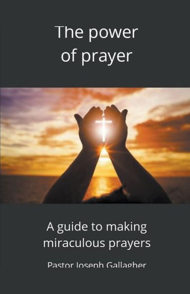 Cover for Joseph Gallagher · The Power of Prayer (Paperback Book) (2020)