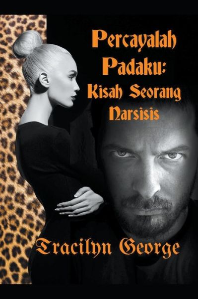 Percayalah Padaku - Tracilyn George - Books - Draft2digital - 9781393561507 - 2022