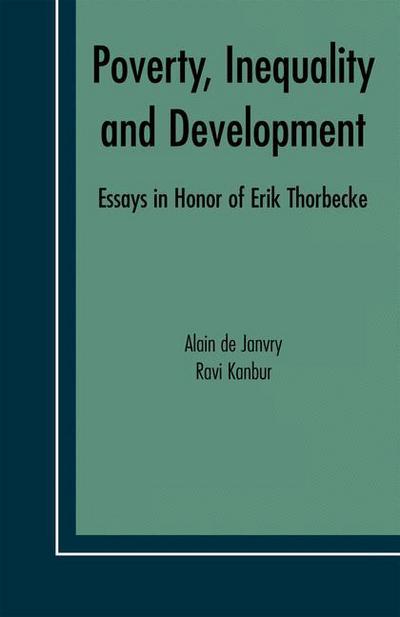 Cover for A De Janvry · Poverty, Inequality and Development: Essays in Honor of Erik Thorbecke - Economic Studies in Inequality, Social Exclusion and Well-Being (Hardcover Book) [2006 edition] (2005)