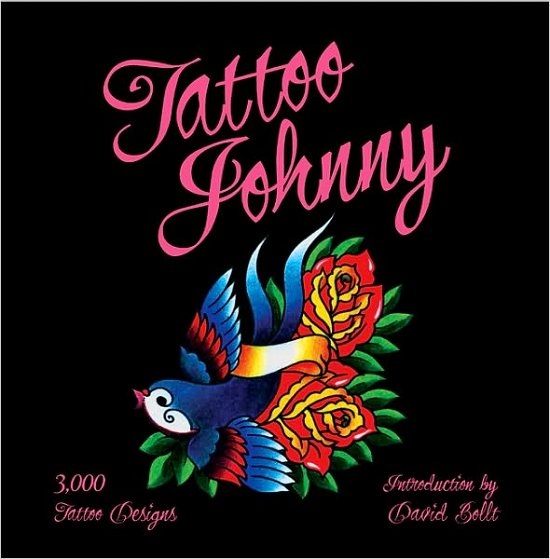 Cover for Tattoo Johnny · Tattoo Johnny: 3,000 Tattoo Designs (Paperback Book) (2010)
