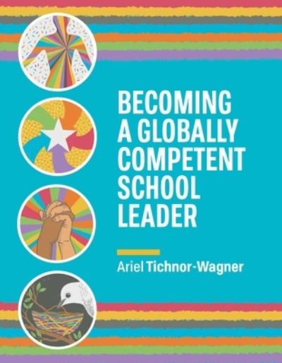 Becoming a Globally Competent School Leader - Ariel Tichnor-Wagner - Kirjat - Association for Supervision & Curriculum - 9781416628507 - torstai 30. tammikuuta 2020