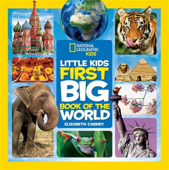 Cover for Elizabeth Carney · Little Kids First Big Book of The World - National Geographic Kids (Hardcover Book) [Amazon Kindle edition] (2015)