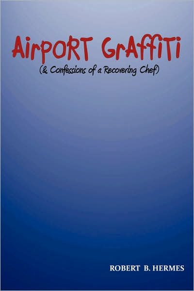 Cover for Robert B. Hermes · Airport Graffiti (Paperback Book) (2007)