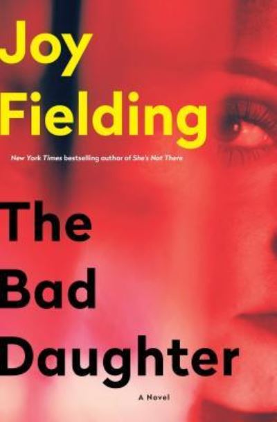 Cover for Joy Fielding · The bad daughter (Book) [Large print edition. edition] (2018)