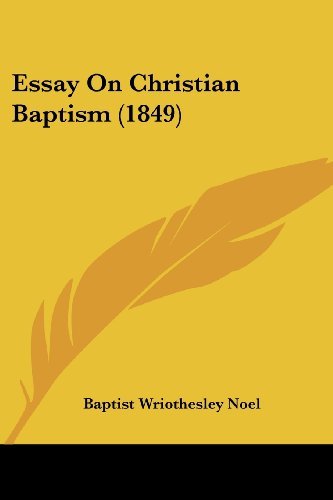 Cover for Baptist Wriothesley Noel · Essay on Christian Baptism (1849) (Paperback Book) (2008)