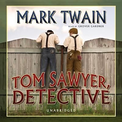 Cover for Mark Twain · Tom Sawyer, Detective (CD) (2013)