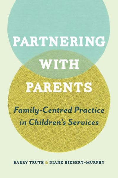 Cover for Barry Trute · Partnering with Parents: Family-Centred Practice in Children's Services (Paperback Book) (2013)