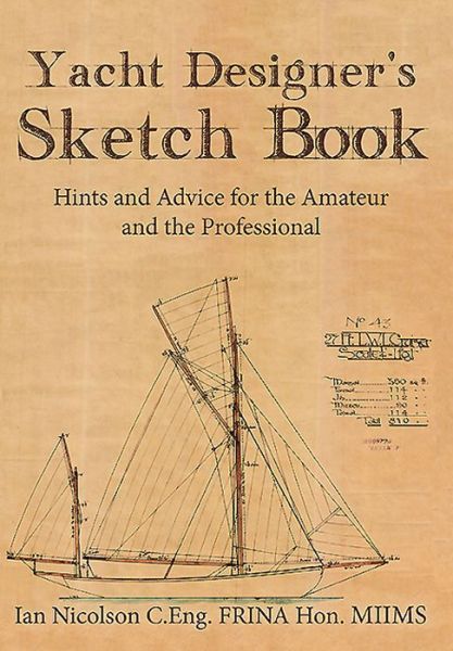 Cover for Ian Nicolson · Yacht Designer's Sketch Book: Hints and Advice for the Amateur and the Professional (Paperback Book) (2015)