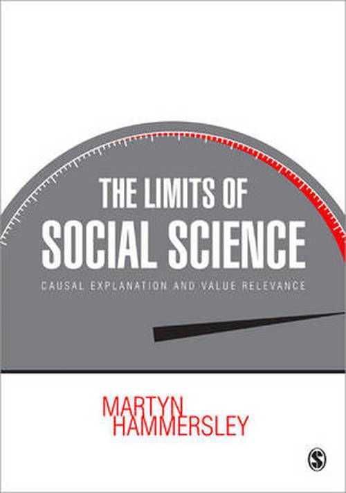 Cover for Martyn Hammersley · The Limits of Social Science: Causal Explanation and Value Relevance (Paperback Book) (2014)