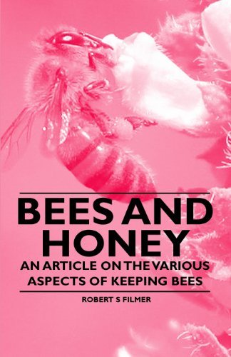 Cover for Robert S Filmer · Bees and Honey - an Article on the Various Aspects of Keeping Bees (Taschenbuch) (2011)