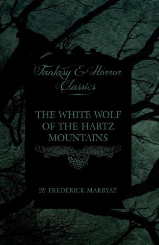 Cover for Frederick Marryat · The White Wolf of the Hartz Mountains (Fantasy and Horror Classics) (Paperback Book) (2011)