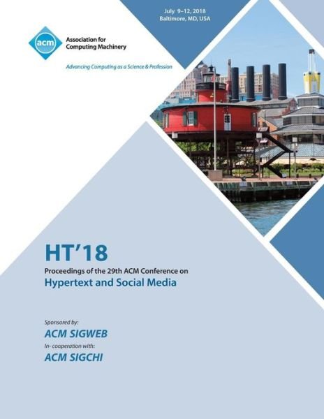Cover for Ht · Ht '18: Proceedings of the 29th on Hypertext and Social Media (Taschenbuch) (2019)