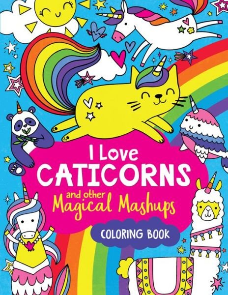 Cover for Sarah Wade · I Love Caticorns and Other Magical Mashups Coloring Book (Pocketbok) (2019)