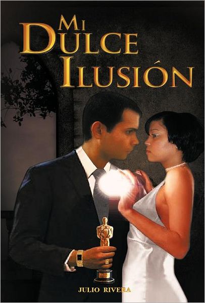 Cover for Julio Rivera · Mi Dulce Ilusi N (Hardcover Book) [Spanish edition] (2012)