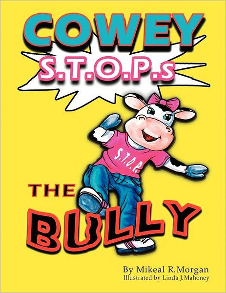 Cover for Mikeal R. Morgan · Cowey Stops the Bully (Paperback Book) (2011)