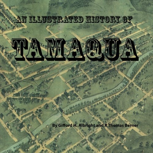 Cover for Gifford H Albright · An Illustrated History of Tamaqua (Paperback Bog) [Ill edition] (2010)