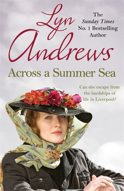 Across a Summer Sea: A warm-hearted, dramatic and nostalgic saga - Lyn Andrews - Books - Headline Publishing Group - 9781472253507 - November 2, 2017