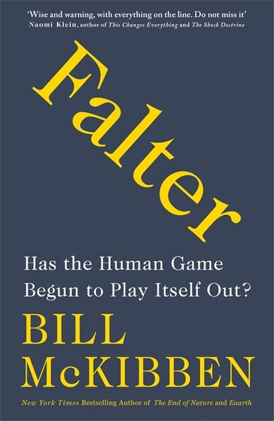 Cover for Bill McKibben · Falter: Has the Human Game Begun to Play Itself Out? (Hardcover Book) (2019)