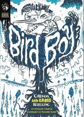 Cover for Benjamin Harper · Bird Boy: A Grimm and Gross Retelling - Grimm and Gross (Paperback Book) (2018)