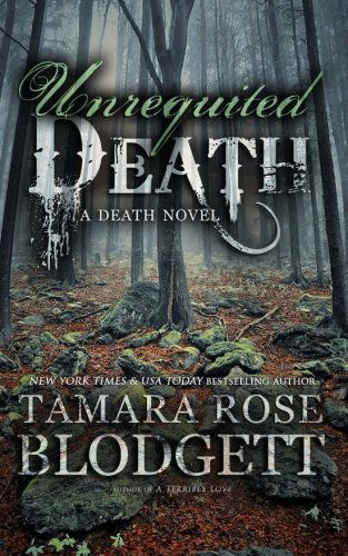 Cover for Tamara Rose Blodgett · Unrequited Death (Paperback Book) (2013)