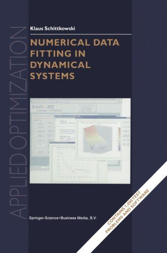 Numerical Data Fitting in Dynamical Systems: a Practical Introduction with Applications and Software - Applied Optimization - Klaus Schittkowski - Books - Springer-Verlag New York Inc. - 9781475760507 - April 26, 2013