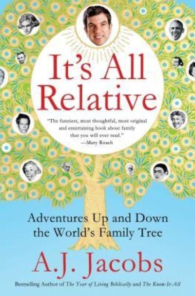 Cover for A. J. Jacobs · It's All Relative: Adventures Up and Down the World's Family Tree (Paperback Bog) (2018)