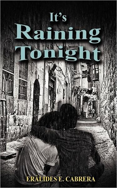 Cover for Eralides E Cabrera · It's Raining Tonight (Pocketbok) (2012)