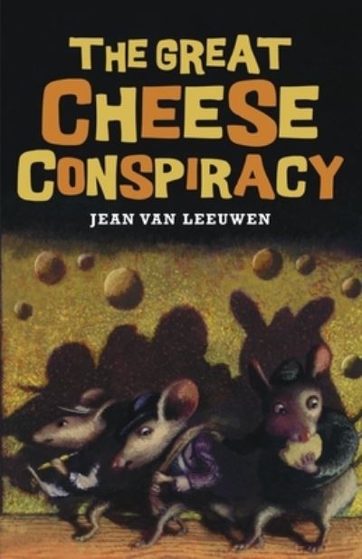 Cover for Jean Van Leeuwen · Great Cheese Conspiracy (Book) (2023)