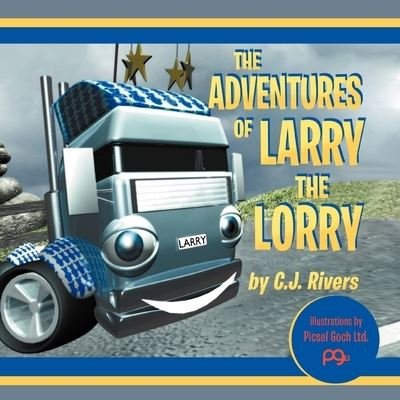 Cover for Cj Rivers · The Adventures of Larry the Lorry (Taschenbuch) (2012)
