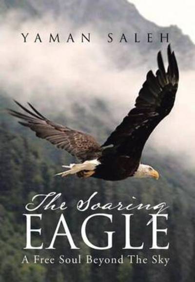 Cover for Yaman Saleh · The Soaring Eagle (Hardcover Book) (2013)