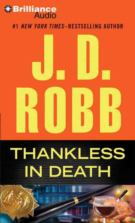 Thankless in Death - J D Robb - Music - Brilliance Audio - 9781480511507 - September 1, 2015