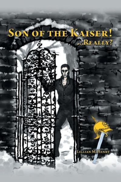 Cover for Lillian M. Henry · Son of the Kaiser! . . . Really? (Paperback Book) (2013)