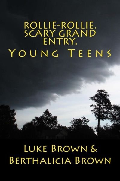 Cover for Luke Brown · Rollie-rollie. Scary Grand Entry.: Young Teens (Pocketbok) (2013)