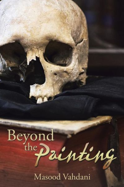 Cover for Masood Vahdani · Beyond the Painting (Paperback Book) (2015)