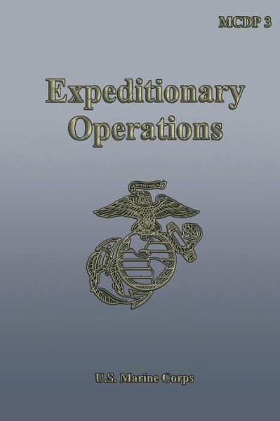 Cover for U S Marine Corps · Expeditionary Operations: Marine Corps Doctrinal Publication (Mcdp) 3 (Paperback Book) (1998)