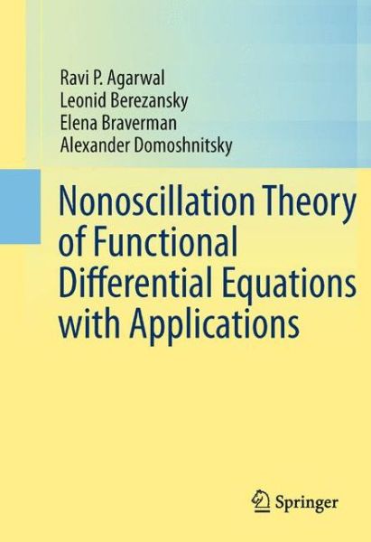 Cover for Ravi P. Agarwal · Nonoscillation Theory of Functional Differential Equations with Applications (Taschenbuch) [2012 edition] (2014)