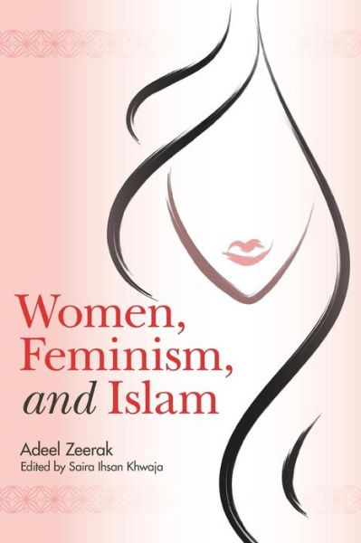 Cover for Adeel Zeerak · Women, Feminism, and Islam (Paperback Book) (2014)