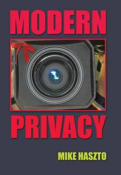 Cover for Mike Haszto · Modern Privacy (Innbunden bok) (2015)