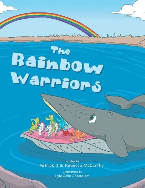 Cover for Mccarthy, Patrick &amp; Rebecca · The Rainbow Warriors (Paperback Book) (2015)